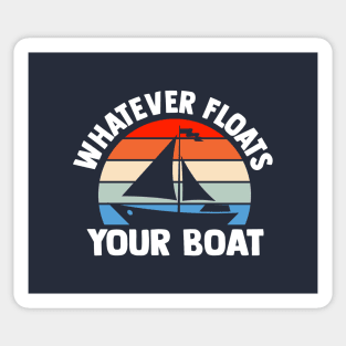 Whatever Floats Your Boat Sailing Family Cruise Vacation Sticker